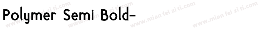 Polymer Semi Bold字体转换